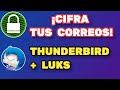 🔐 ¡Cifra tu correo en Linux! Thunderbird + LUKS | Seguridad y privacidad al máximo