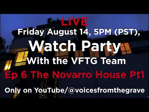 LIVE Watch Party Friday August 14 5PM (PST) Episode 6 The Novarro House. We go behind the scenes.