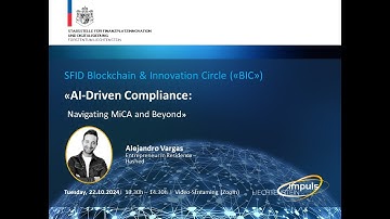 Blockchain & Innovation Circle (BIC) - AI & Compliance: Navigating MiCA and Future Regulations
