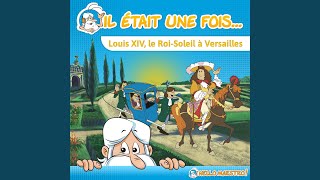 Louis XIV, le Roi-Soleil à Versailles : La Monarchie Absolue