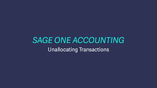 Sage Business Cloud Accounting (formerly Sage One) UK and Ireland - Unallocating Transactions screenshot 2