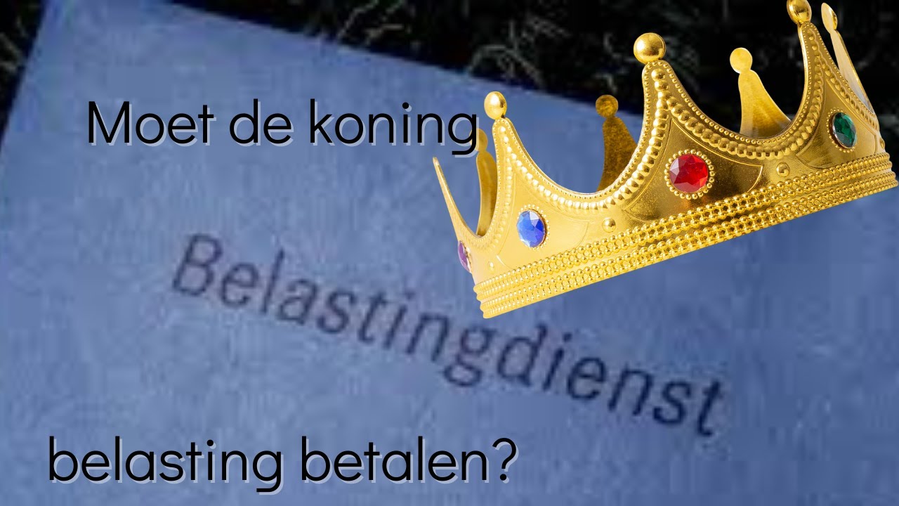 De koning en belasting betalen, het ligt niet zo simpel - YouTube