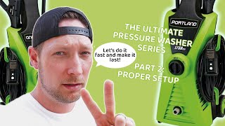 How to Setup Your Pressure Washer  Yes, It Matters