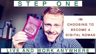 IM CHOOSING TO BECOME A DIGITAL NOMAD | FIRST STEP