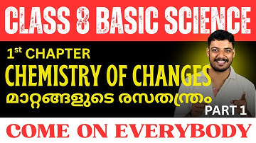Class 8 Chemistry Chapter 1 – Chemistry of Changes | Matter & Its States | Kerala Syllabus SCERT