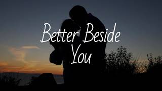 Better Beside You - lyric video