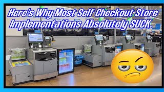 Here's Why Most Self-Checkout Store Implementations Absolutely SUCK.