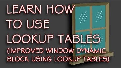 Using a Lookup Table in an AutoCAD Dynamic Block