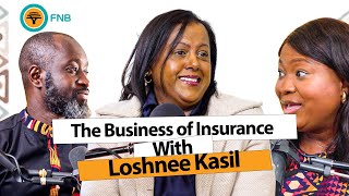 The Business of Insurance with Loshnee Kasil