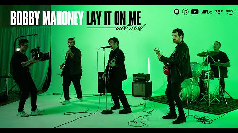 Bobby Mahoney- "Lay It On Me" - Official Video