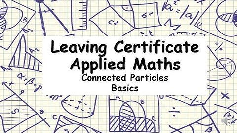 LC Applied Maths - Connected Particles - Basics