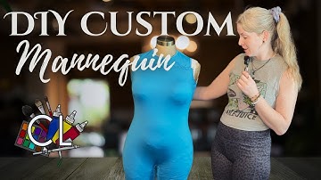 DIY Custom Mannequin