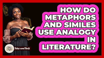 How Do Metaphors And Similes Use Analogy In Literature? - Tales And Texts