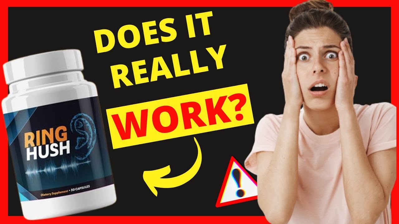 RINGHUSH REVIEW – Does RingHush Really Work?