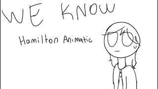We Know [HAMILTON ANIMATIC]