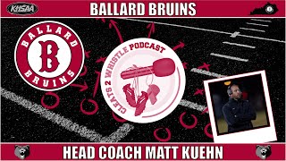 Coaches Spotlight! Matt Kuehn Ballard Head Football Coach #newpost #newepisode