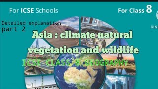 ICSE CLASS 8 GEOGRAPHY ASIA CLIMATE , NATURAL VEGETATION AND WILDLIFE | CLASS 8 |
