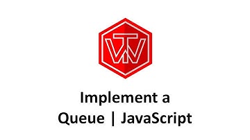 Implement a Queue Tutorial | JavaScript