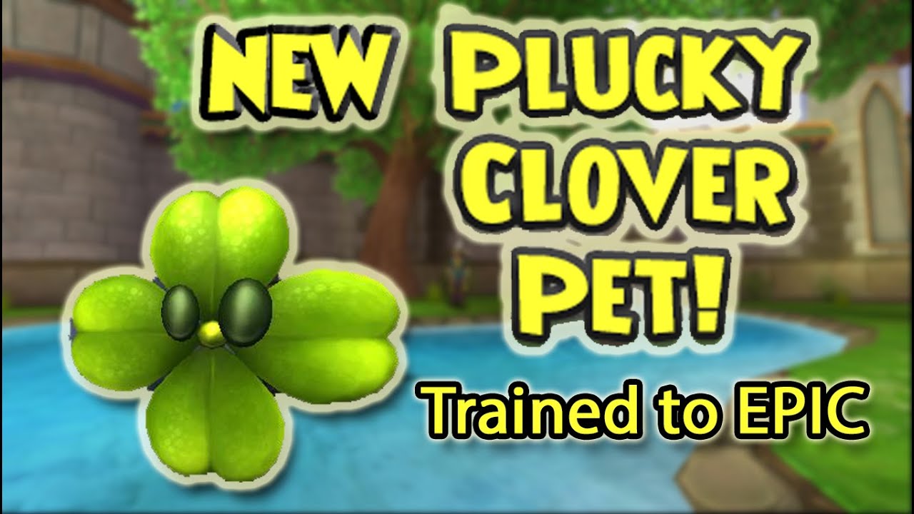 Wizard101: *NEW* PLUCKY CLOVER Pet - Trained to EPIC! - YouTube