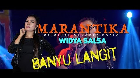 WIDYA SALSA - BANYU LANGIT - MARANTIKA  HD Best Quality