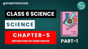 Class 6 Science Chapter 5 Separation of Substances part 1📚  #studifysuccess #boardexam #cbse