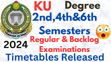 KU Degree 2nd,4th&6th Semesters Regular&Backlog Draft Examinations Timetables Released-2024 (TS)