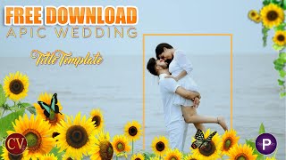 After Effects Wedding Invitation template free download 2023 | Sunflower |