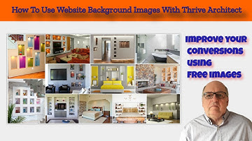 How To Use Website Background Images With Thrive Architect - [Tutorial]