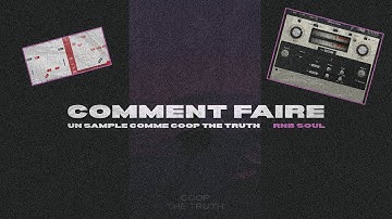 Comment faire un sample RNB Soul comme Coop The Truth