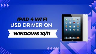 iPad 4 Wi Fi USB Driver on Windows 10/11 Free Download screenshot 4