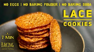 Lace Cookies Baked in 7 minutes I No Eggs I No Baking Powder I No Baking Soda