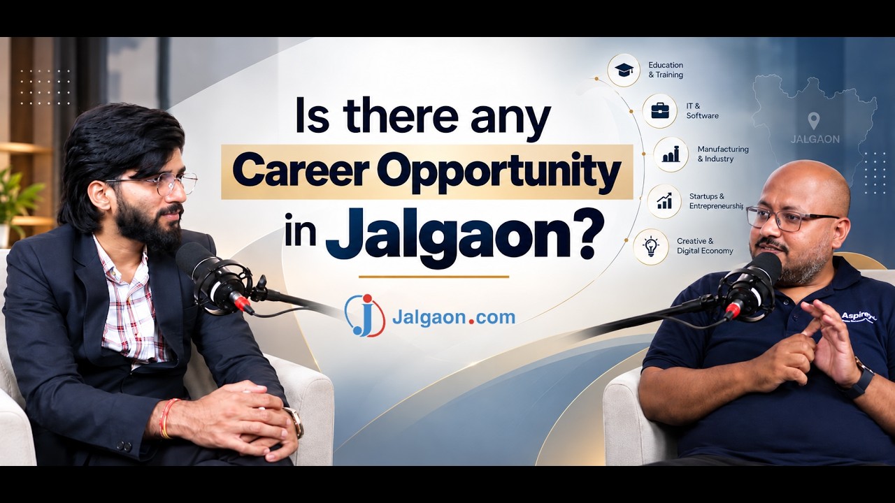 Is there any Career Opportunity in Jalgaon ? Career निवडताना Students ने काय लक्षात ठेवावं? |