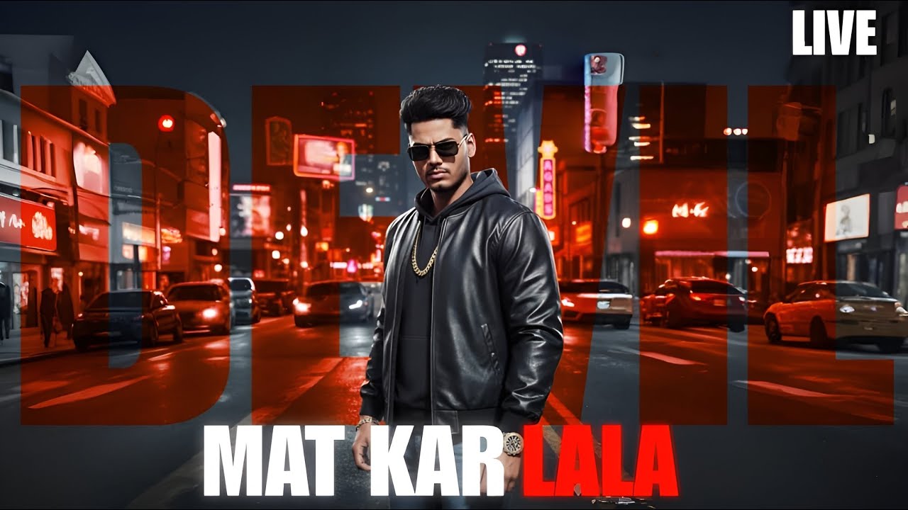 Maat Kar Lala Maat kar..... 