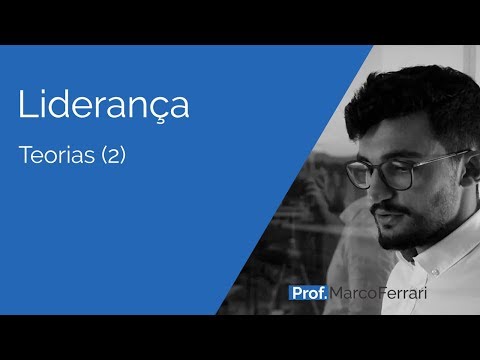 Liderança - Teorias - Parte 02