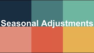 Seasonal Adjustments