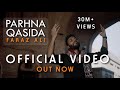 New Qaseeda | Parhna Qasida | Official Video | Faraz Ali | 2022 | New Qaisda