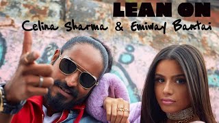 EMIWAY BANTAI & CELINA SHARMA || LEAN ON || NEW HINDI RAP SONG