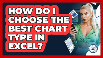 How Do I Choose The Best Chart Type In Excel? - Docs and Sheets Pro