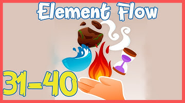 Element Flow Level 31 32 33 34 35 36 37 38 39 40 Solution Walkthrough | Element Flow Answer