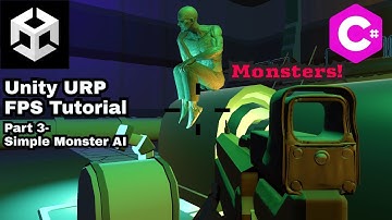Unity Monsters #3 Simple Monster AI- URP First Person Shooter (FPS) tutorial.