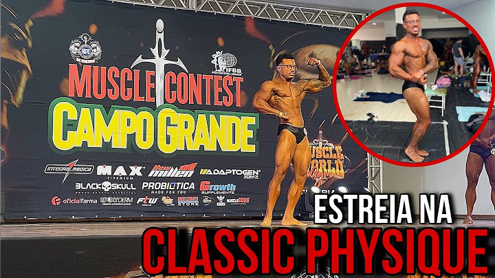MISSÃO CUMPRIDA! MINHA ESTREIA NA CLASSIC PHYSIQUE! Musclecontest Campo Grande!