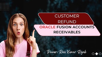 Customer Refund in Oracle Fusion Accounts Receivables