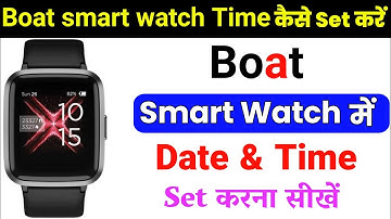 BoAt Smart Watch Me Time Kaise Set Kare | How To Set Time And Date In BoAt Smart Watch