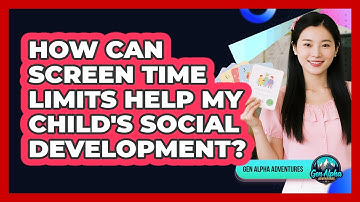 How Can Screen Time Limits Help My Child
