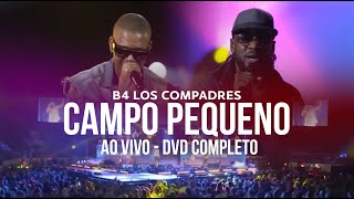 B4 Los Compadres - DVD ao Vivo no Campo Pequeno - Lisboa