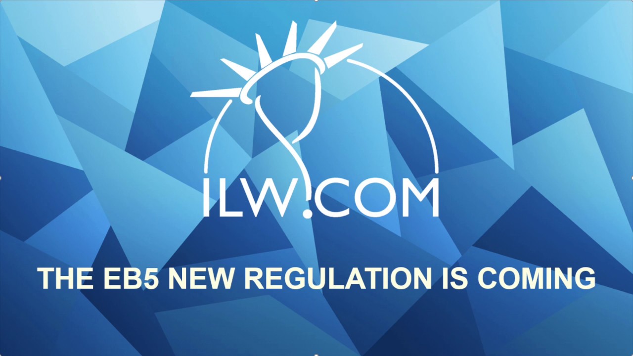 EB5 New Regulation is Coming