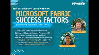 2024 11 18 Revenite Bytes Webinar Recording - Microsoft Fabric 'Success Factors'