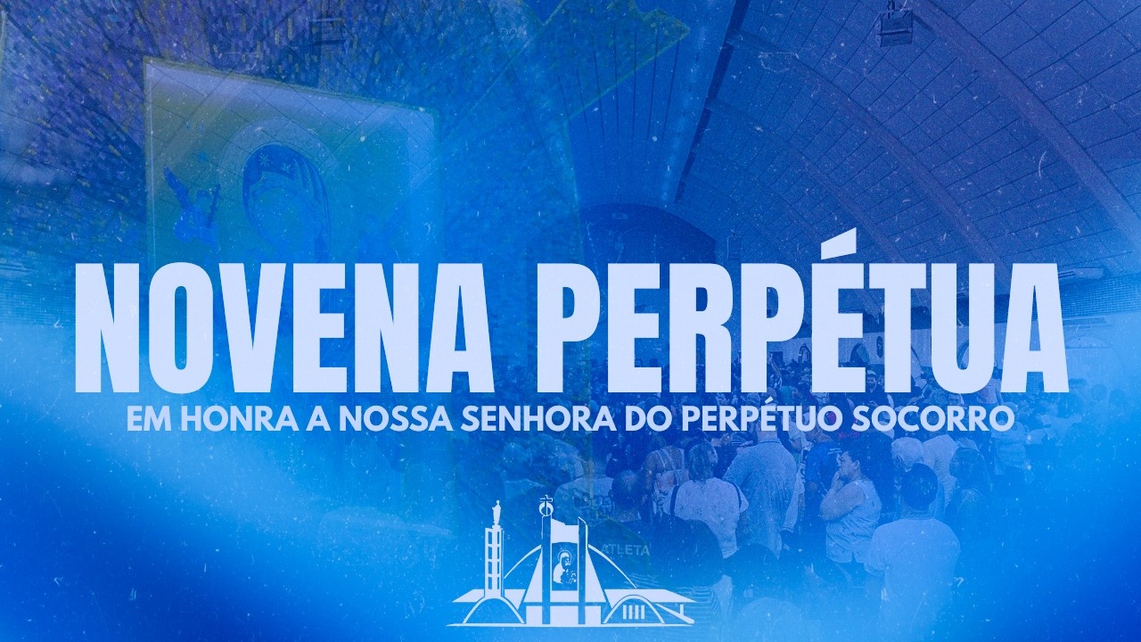 NOVENA EM HONRA A NOSSA SENHORA DO PERPÉTUO SOCORRO | 03/03/2026