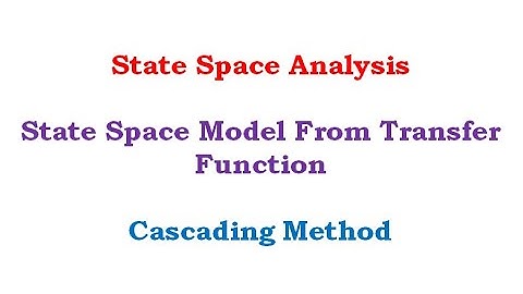 Cascading Method for obtaining State space model from Transfer Function