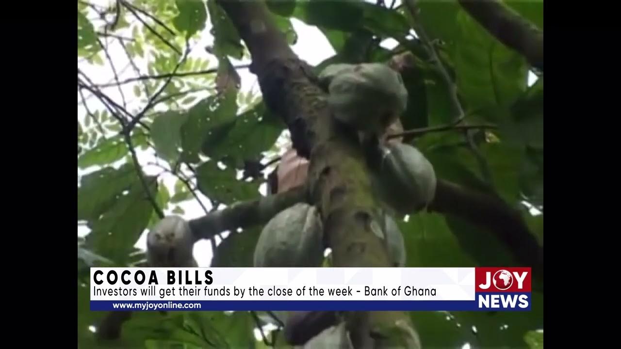 Cocoa Bills Investors will get their funds by the close of the week